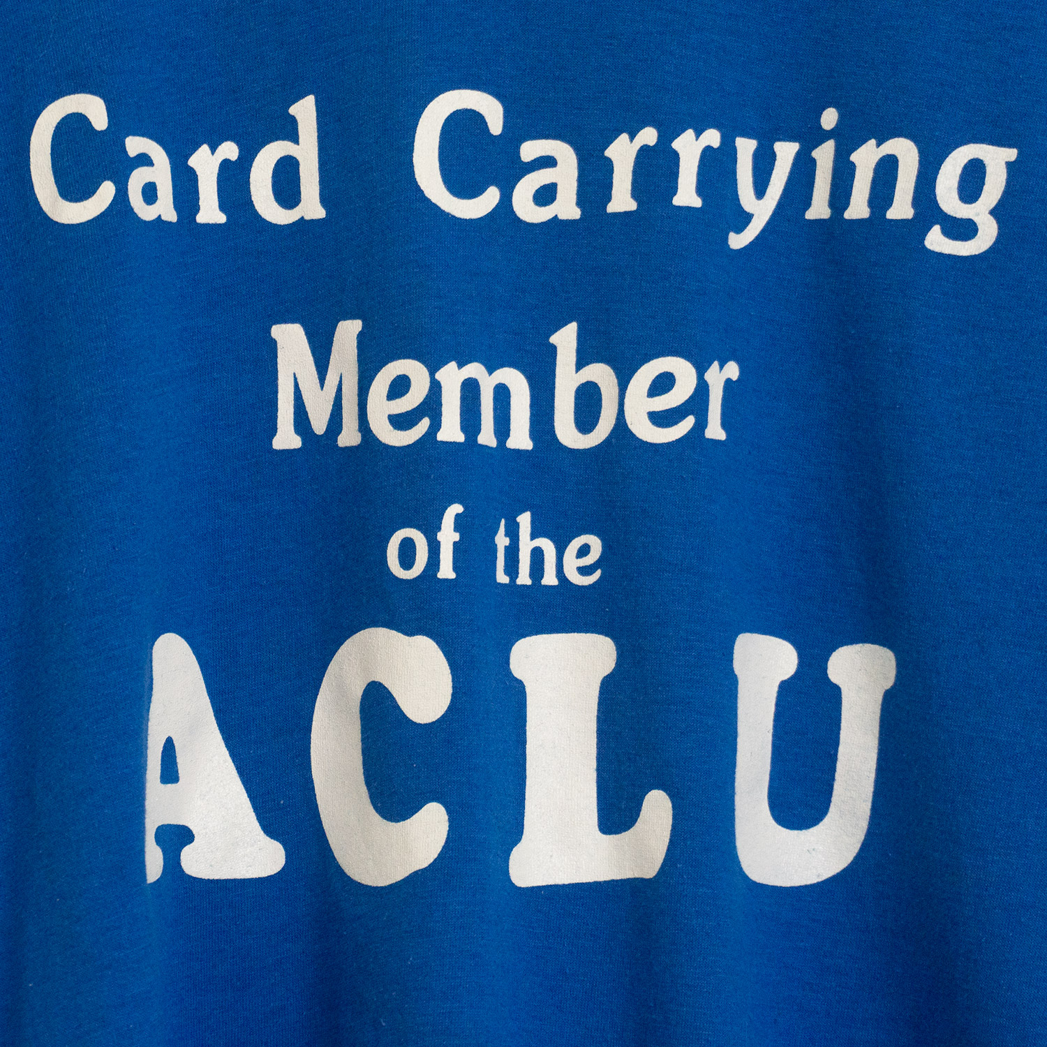 Card Carrying Member of the ACLU T-shirt, Close-up